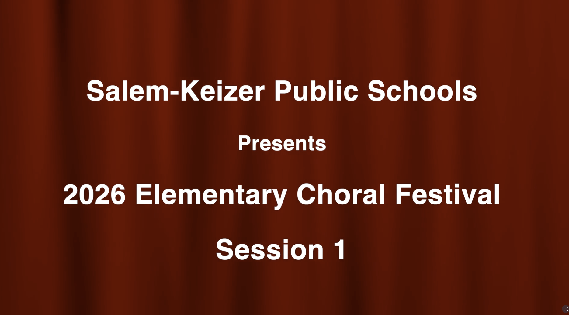 Red background with white words in the center: "Salem-Keizer Public Schools Presents 2026 Elementary Choir Festival Session 1"