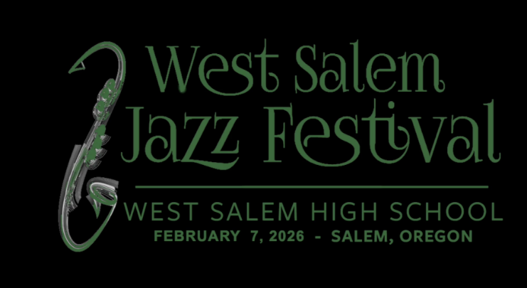 Black background with a saxophone to the left. Green words: "West Salem Jazz Festival WEST SALEM HIGH SCHOOL FEBRUARY 7, 2026 - SALEM, OREGON"