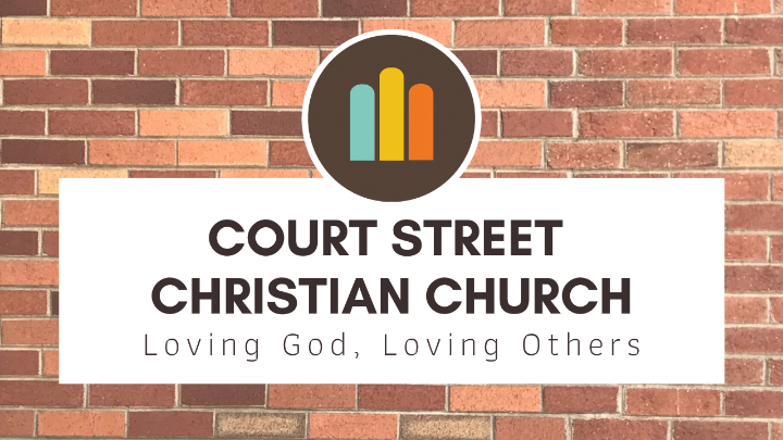 Brick background. White rectangle in the center with the words “Court Street Christian Church Loving God, Loving Others” in the center of that. 