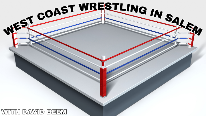 Wrestling ring in the center with black words arched above: West Coast Wrestling in Salem