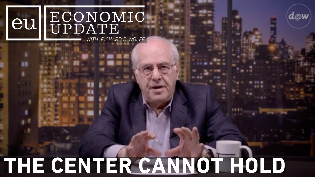 Thumbnail image for Economic Update - The Center Cannot Hold