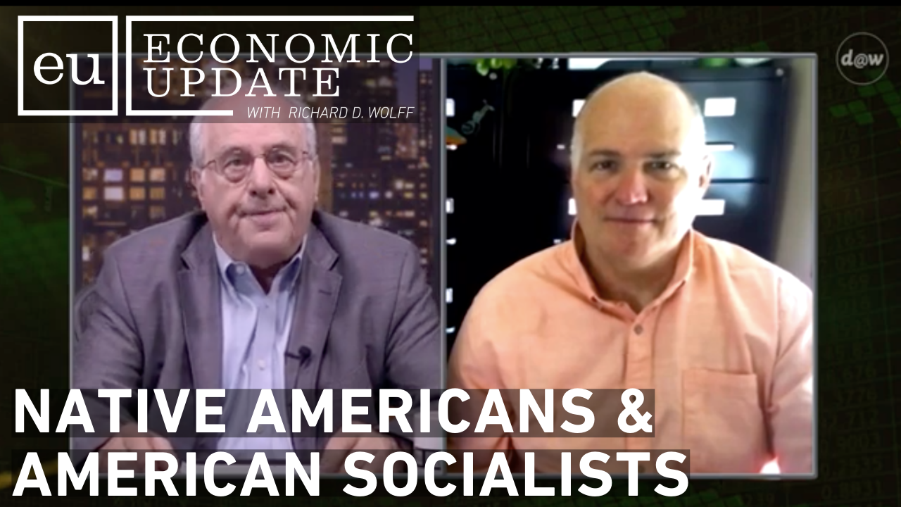 Thumbnail image for Economic Update - Native Americans and American Socialists