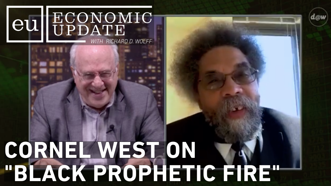 Thumbnail image for Economic Update - Cornel West on Black Prophetic Fire