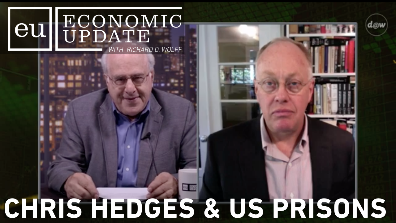 Thumbnail image for Economic Update - Chris Heges & US Prisons