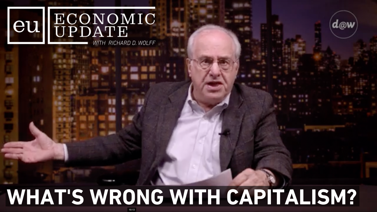 Thumbnail image for Economic Update - What's Wrong with Capitalism