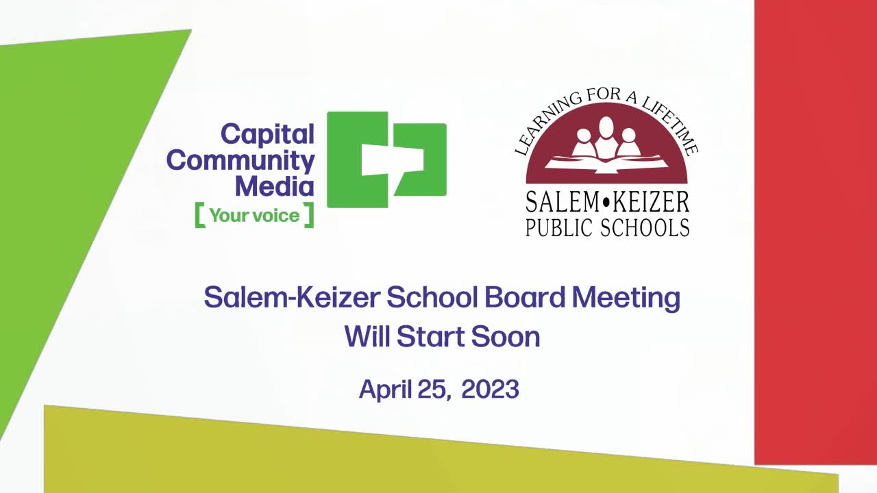 Thumbnail image for Salem-Keizer School Board Meeting - Work Session 4/25/2023