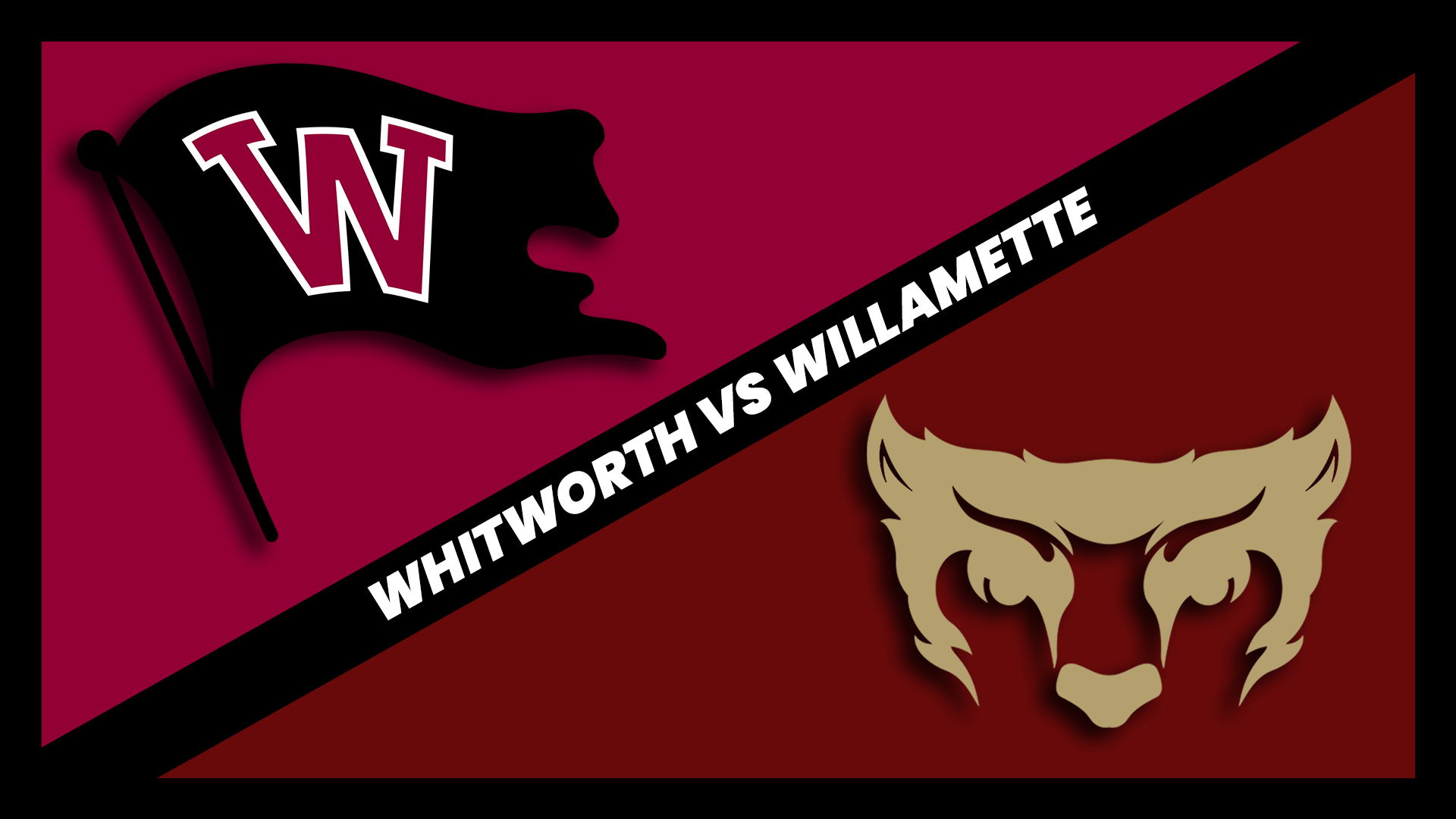 Upper left corner maroon background with a Whitworth logo. Bottom right corner maroon with gold bearcat logo. Diagonal middle black line with "Whitworth vs Willamette" in white across it.